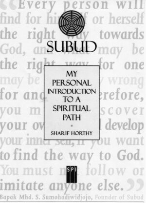 SUBUD –My Personal Introduction to a Spiritual Path, by Sharif Horthy (pack of 5 copies)