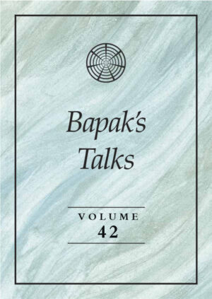Bapak’s Talks Volume 42